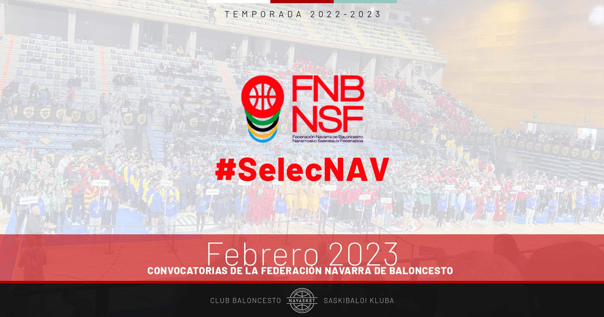 #SelecNAV | Febrero 2023 (Convocatoria Selecciones Navarras)